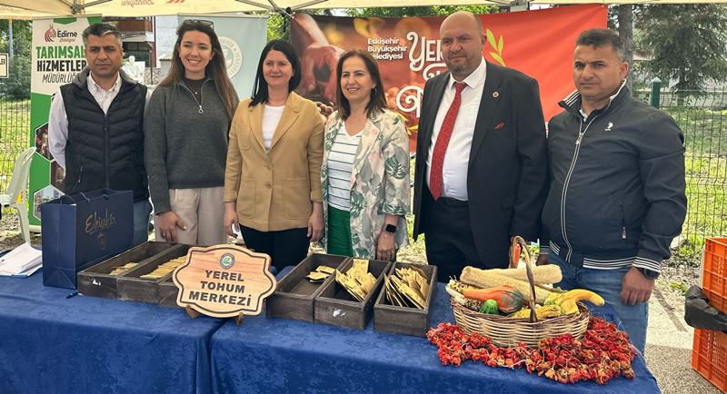 Eskişehir’in yerli  tohumları Edirne’de