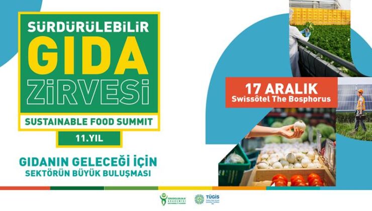 Sürdürülebilir Gıda Zirvesi geleceğin yol haritasını çiziyor