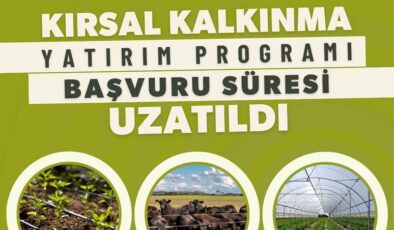 Kırsal kalkınma destek başvurularında süre uzatıldı!