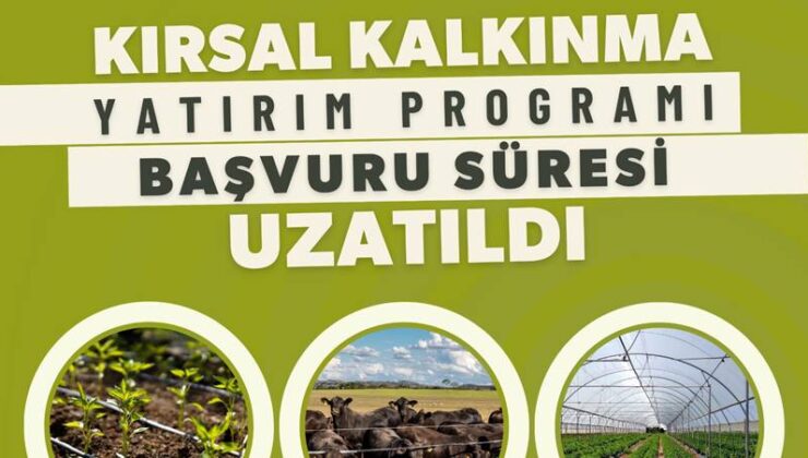 Kırsal kalkınma destek başvurularında süre uzatıldı!